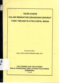 Teori Dasar Dalam Mengatasi Keadaan Darurat Yang Terjadi di Atas Kapal Niaga