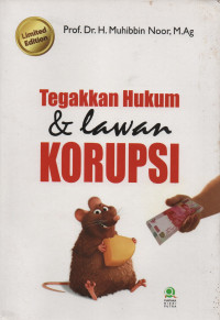 Tegakkan Hukum & Lawan Korupsi