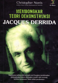 Membongkar Teori Dekonstruksi Jacques Derrida