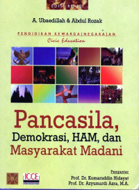 PENDIDIKAN KEWARGANEGARAAN= CIVIC EDUCATION: PANCASILA, DEMOKRASI, HAM, DAN MASYARAKAT MADANI