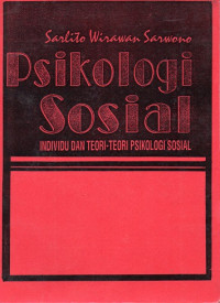 PSIKOLOGI SOSIAL : INDIVIDU DAN TEORI-TEORI PSIKOLOGI SOSIAL