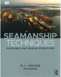 Seamanship Techniques Shipboard and Marine Operations